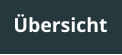 Übersicht